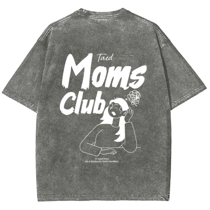 Tired Moms Club Unisex Fit Washed T-Shirt