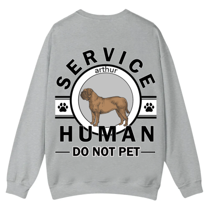Service Human, Do Not Pet - Personalized Custom Unisex Casual Crewneck Sweatshirt