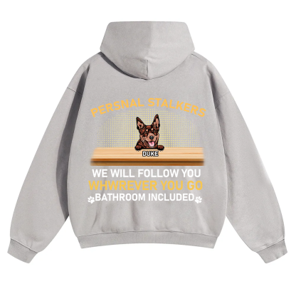 Personal Stalkers We Will Follow You Wherever You Go - Personalized Custom Unisex Hoodie