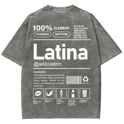Latina Addcustom Unisex Fit  Washed T-Shirt
