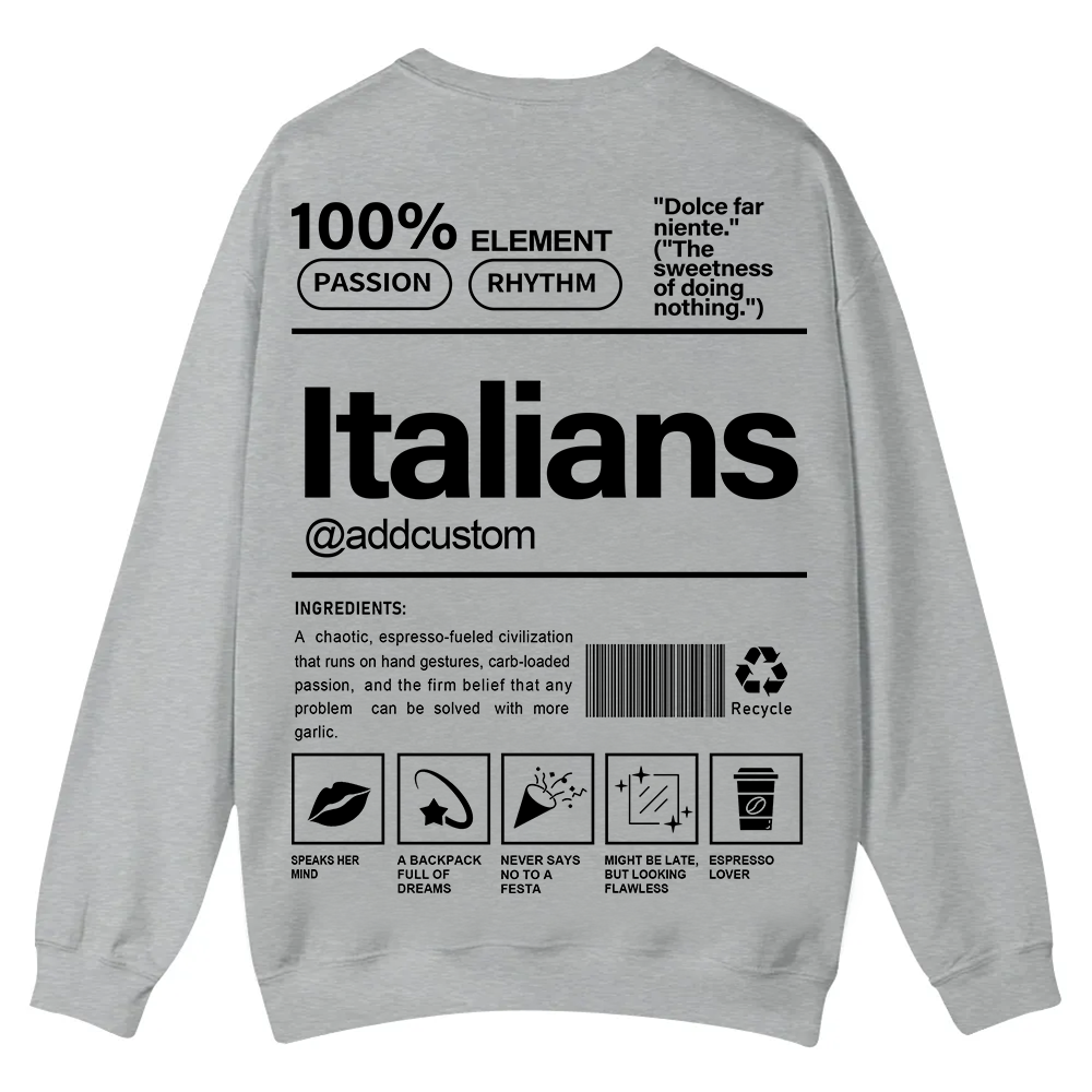 Italians Addcustom Unisex Fit  Casual Crewneck Sweatshirt wearishow