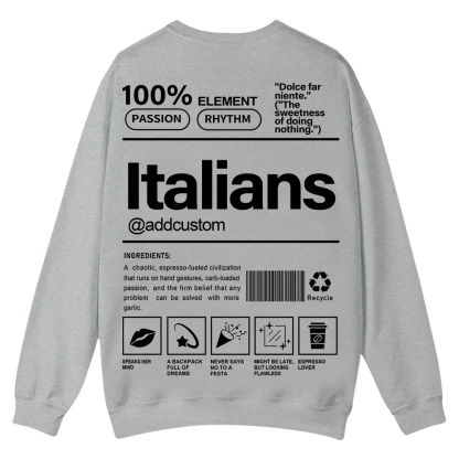 Italians Addcustom Unisex Fit  Casual Crewneck Sweatshirt wearishow