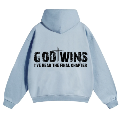 God Wins I’ve Read The Final Chapter  Unisex Solid Color Hoodie wearishow