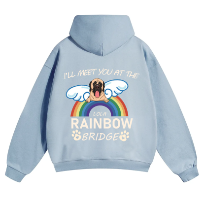 I'll Meet You At The Rainbow Bridge - Personalized Custom Unisex Hoodie