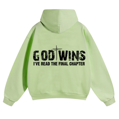 God Wins I’ve Read The Final Chapter  Unisex Solid Color Hoodie wearishow