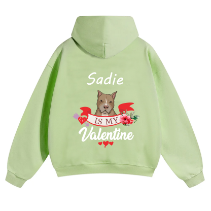 My Dog Is My Valentine Lover - Personalized Custom Unisex Hoodie