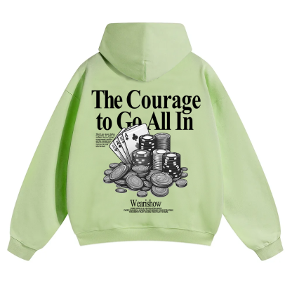 The Courage To Go All In Gamble Unisex Solid Color Hoodie wearishow