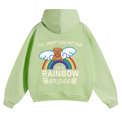 I'll Meet You At The Rainbow Bridge - Personalized Custom Unisex Hoodie