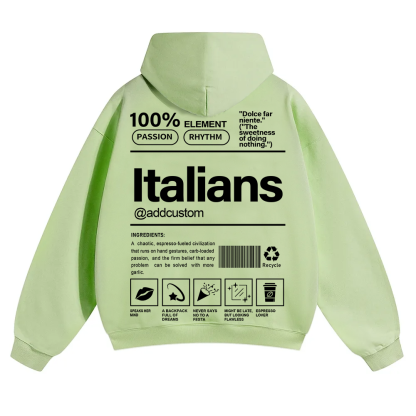 Italians Addcustom Unisex Fit Color Hoodie wearishow