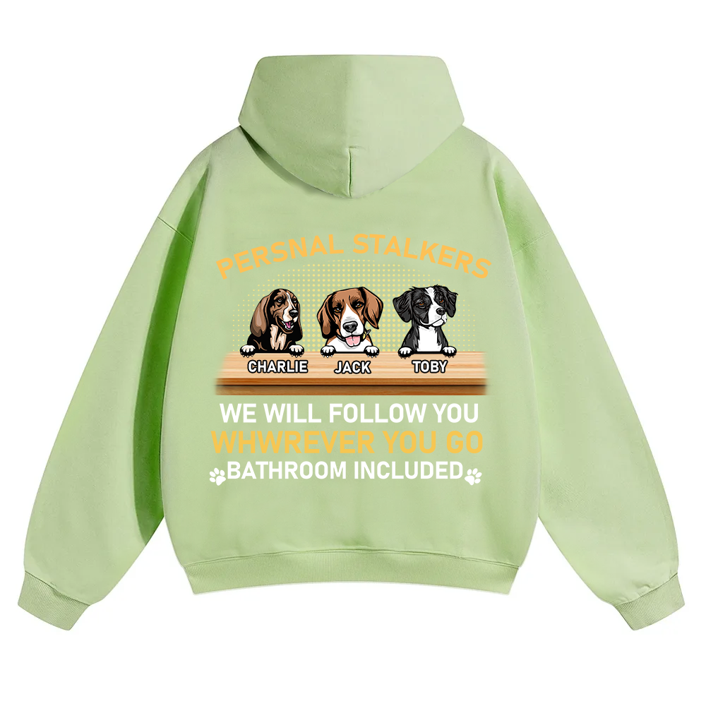 Personal Stalkers We Will Follow You Wherever You Go - Personalized Custom Unisex Hoodie