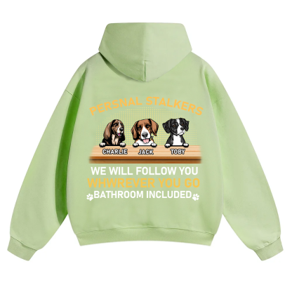 Personal Stalkers We Will Follow You Wherever You Go - Personalized Custom Unisex Hoodie