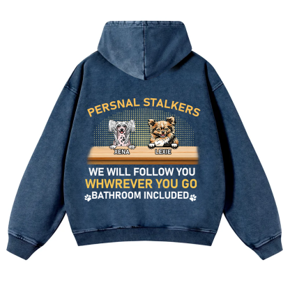 Personal Stalkers We Will Follow You Wherever You Go - Personalized Custom Unisex Washed Hoodie