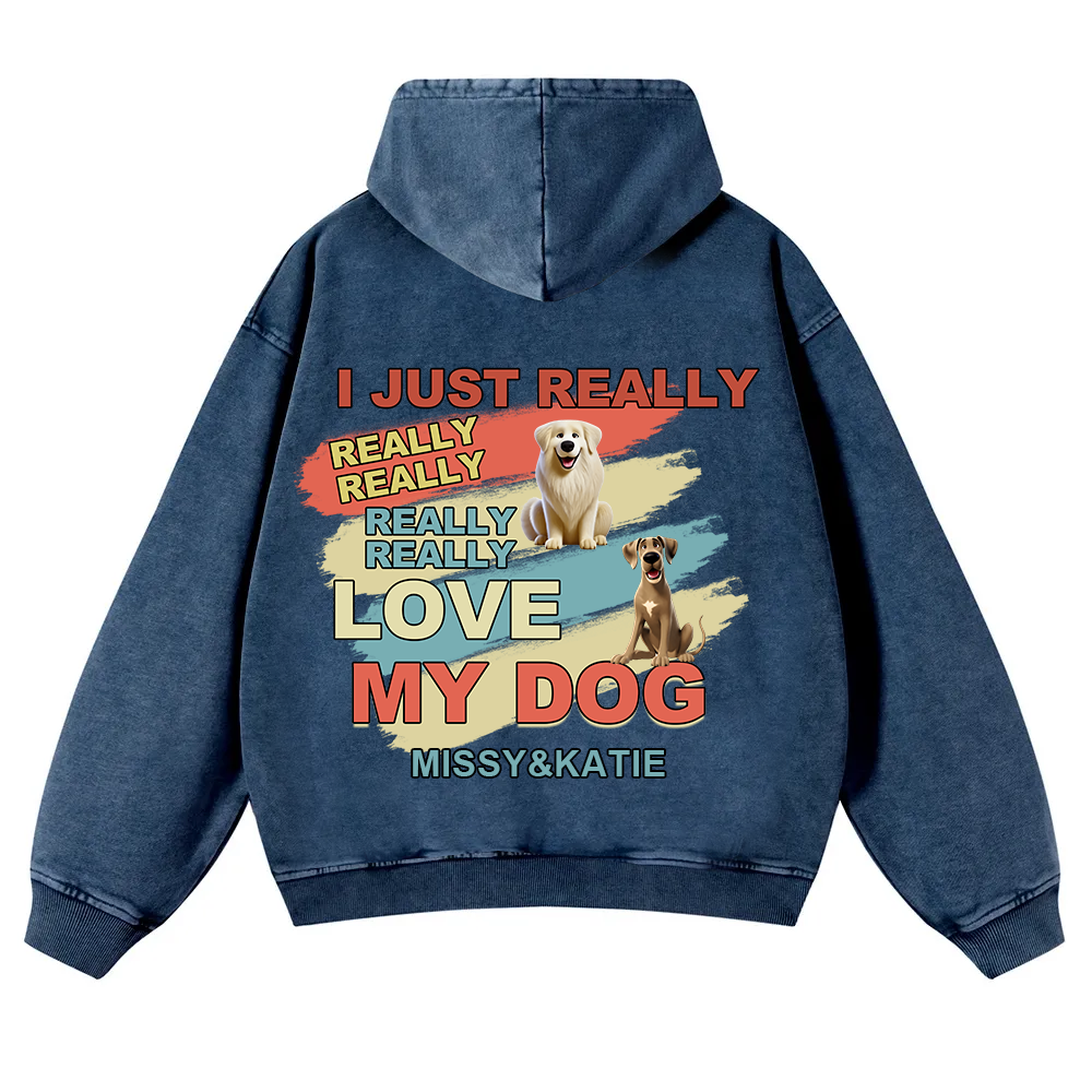 I Just Really Love My Dogs- Personalized Custom Unisex Washed Hoodie wearishow