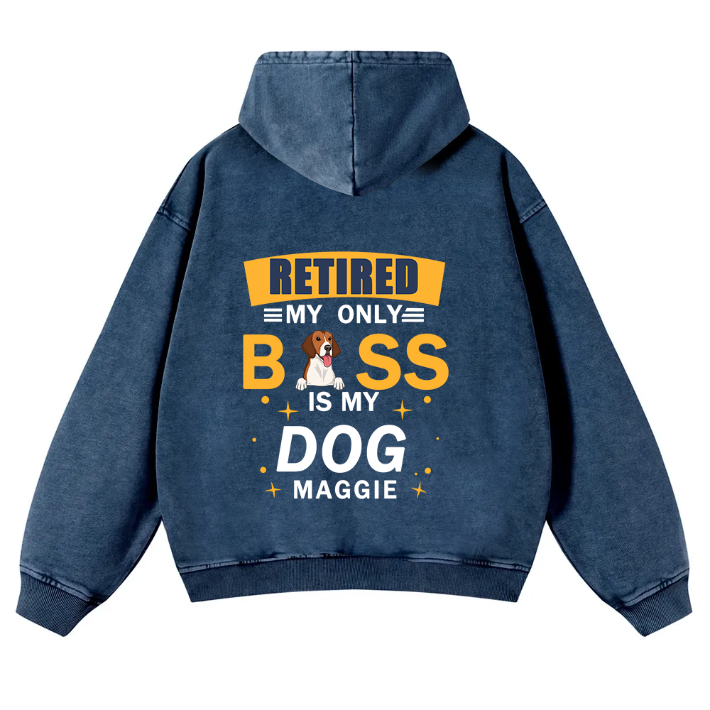 Retired My Only Boss Is My Dog - Personalized Custom Unisex Washed Hoodie