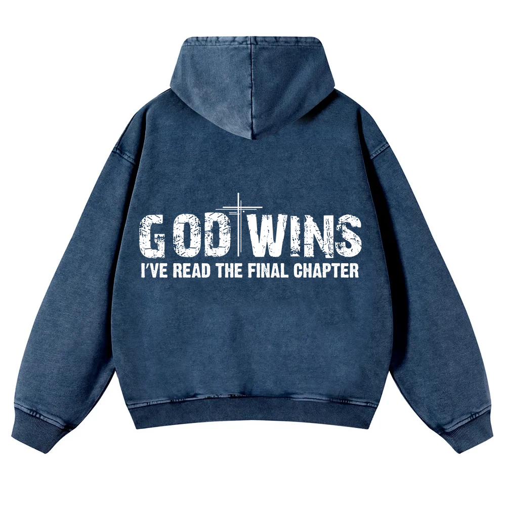 God Wins I’ve Read The Final Chapter  Washed Hoodie wearishow