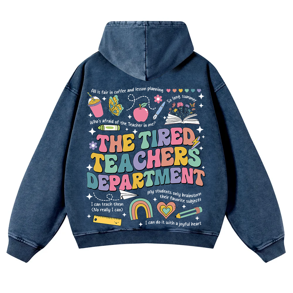 Tired Teachers Department Washed Hoodie wearishow