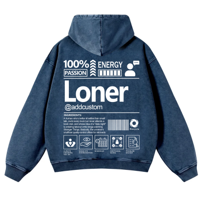 Loner Addcustom Unisex Fit Vintage Washed Hoodie