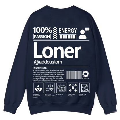 Loner  Addcustom Unisex Fit Casual Crewneck Sweatshirt