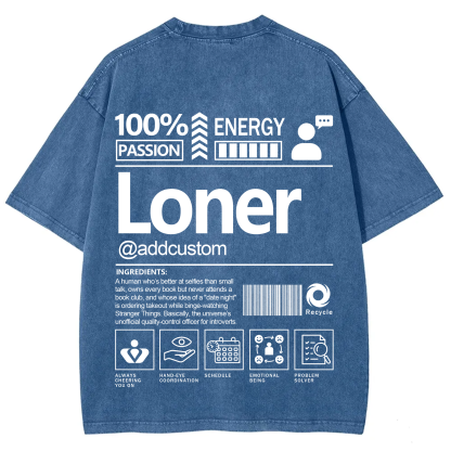 Loner  Addcustom Unisex Fit Washed T-Shirt