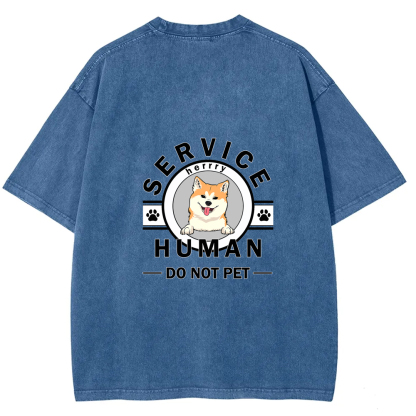 Wearishow Service Human, Do Not Pet - Personalized Custom WashedT-shirt