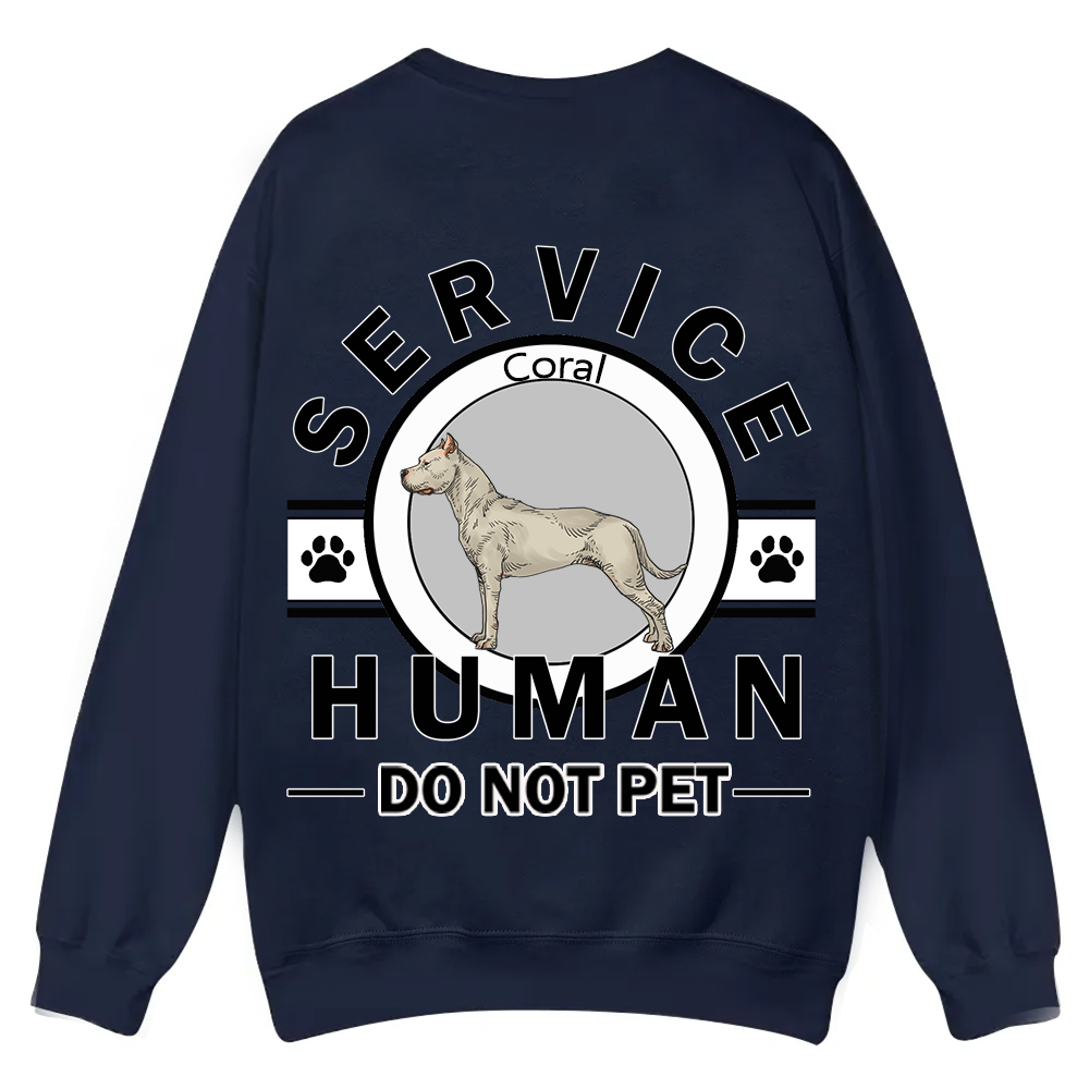 Service Human, Do Not Pet - Personalized Custom Unisex Casual Crewneck Sweatshirt