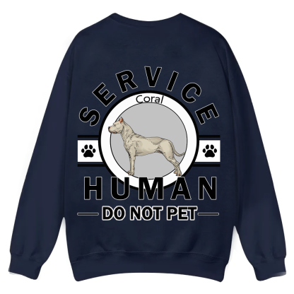 Service Human, Do Not Pet - Personalized Custom Unisex Casual Crewneck Sweatshirt