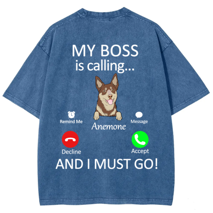 Dog Boss Calling - Personalized Custom Unisex Fit Washed T-Shirt wearishow