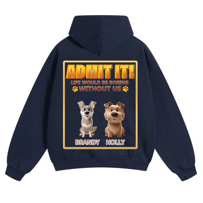 Life Would Be Boring Without Me - Personalized Custom Unisex Soild Color Hoodies wearishow