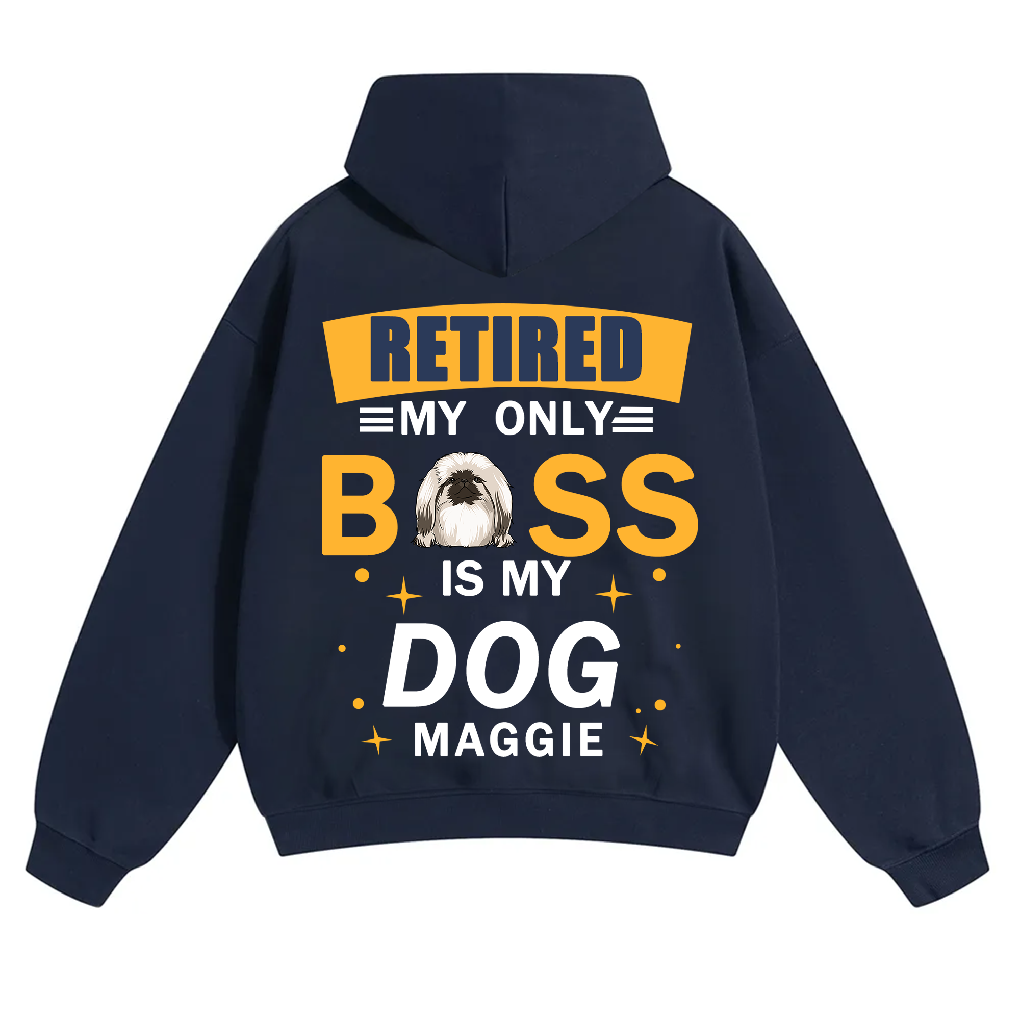 Retired My Only Boss Is My Dog - Personalized Custom Unisex Hoodie