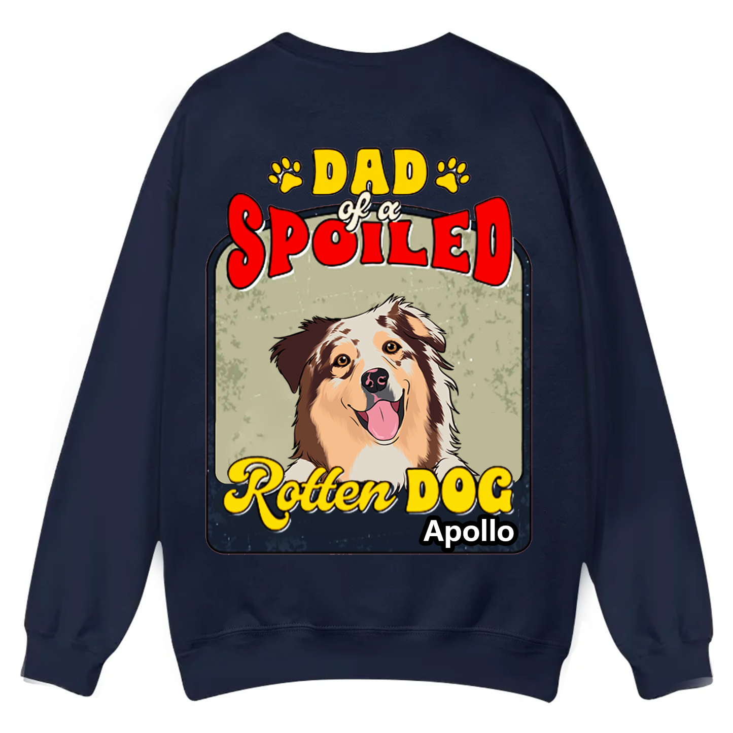 Spoiled Rotten Dog Named - Personalized Custom Unisex Casual Crewneck Sweatshirt