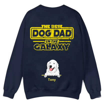 The Best Dog Dad In The Galaxy - Personalized Custom Unisex Casual Crewneck Sweatshirt