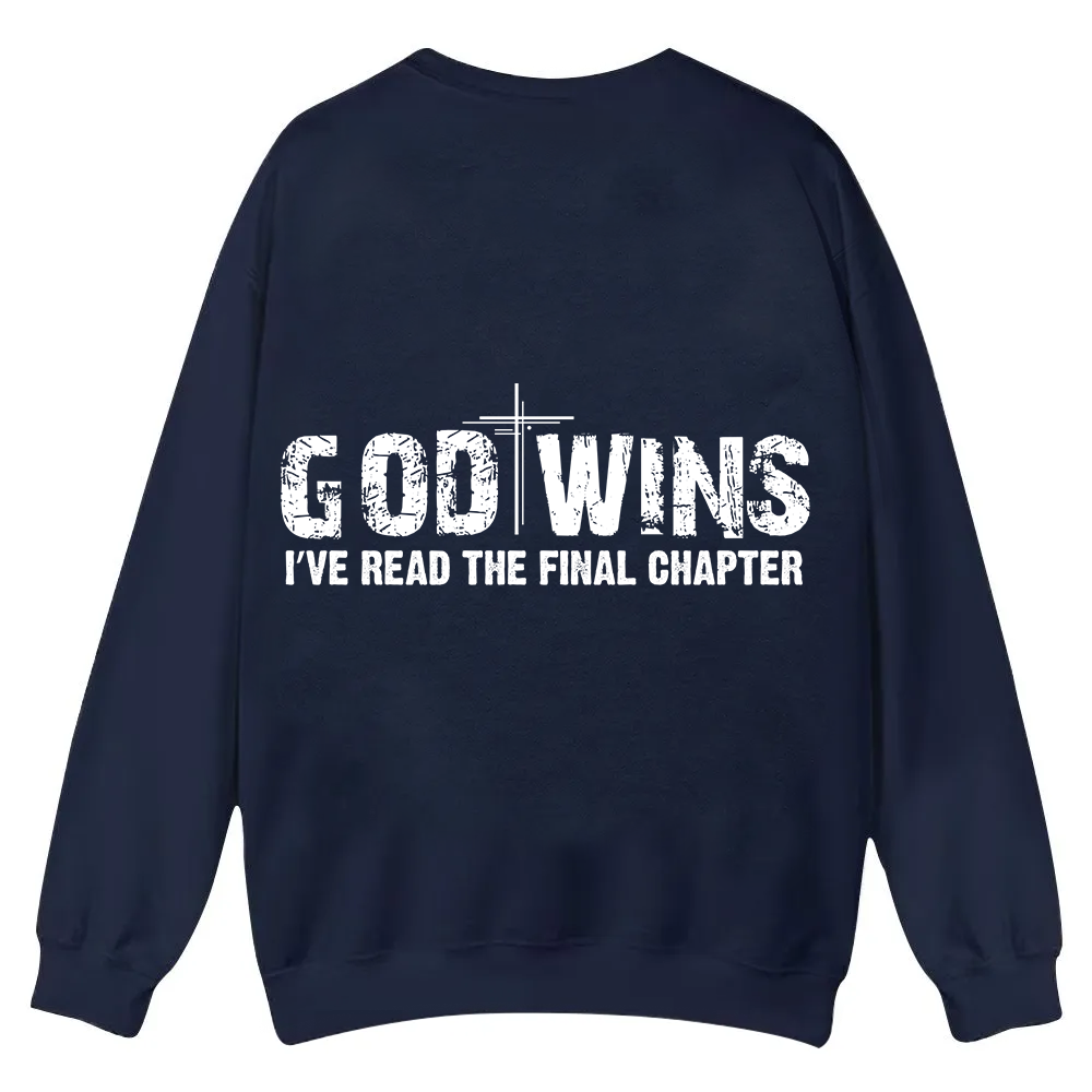 God Wins I’ve Read The Final Chapter  Casual Crewneck Sweatshirt wearishow