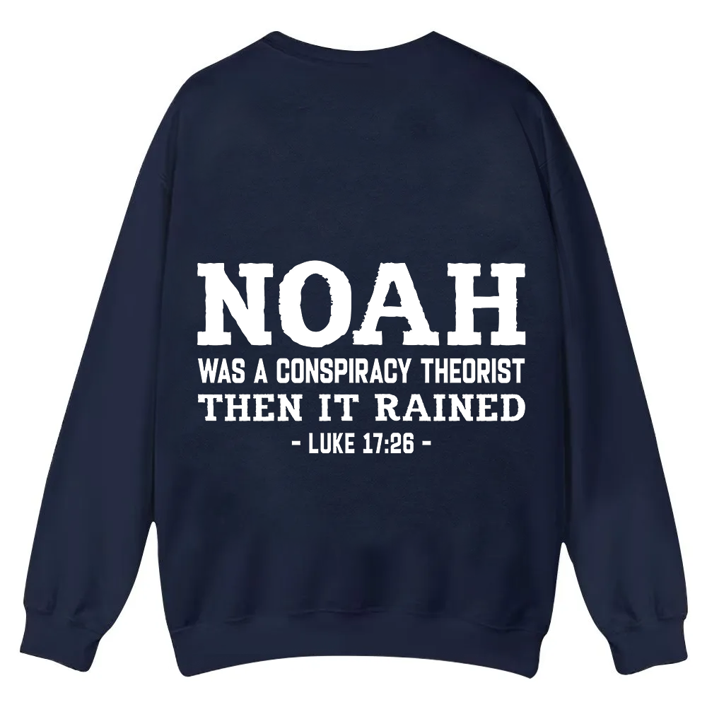 Noah Was a Conspiracy Theorist Casual Crewneck Sweatshirt wearishow