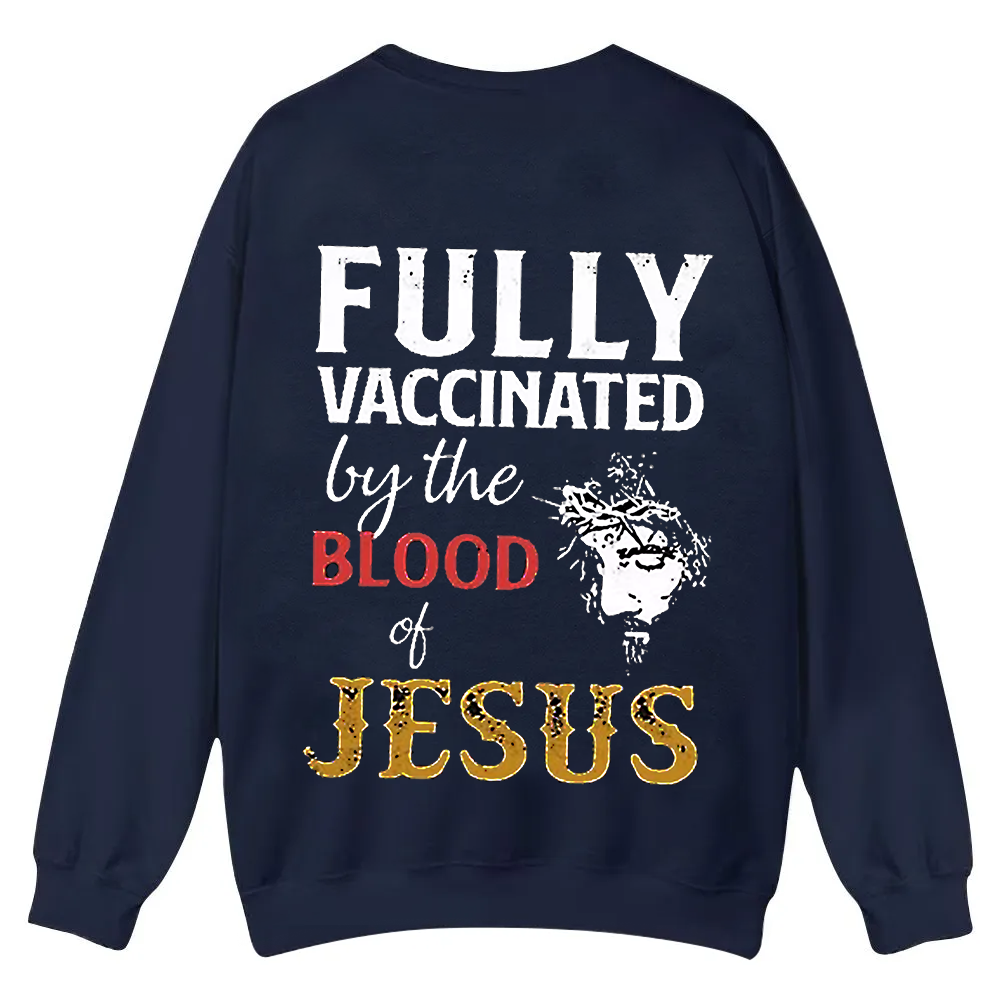 Fully Vaccinated By The Blood Of Jesus Casual Crewneck Sweatshirt wearishow