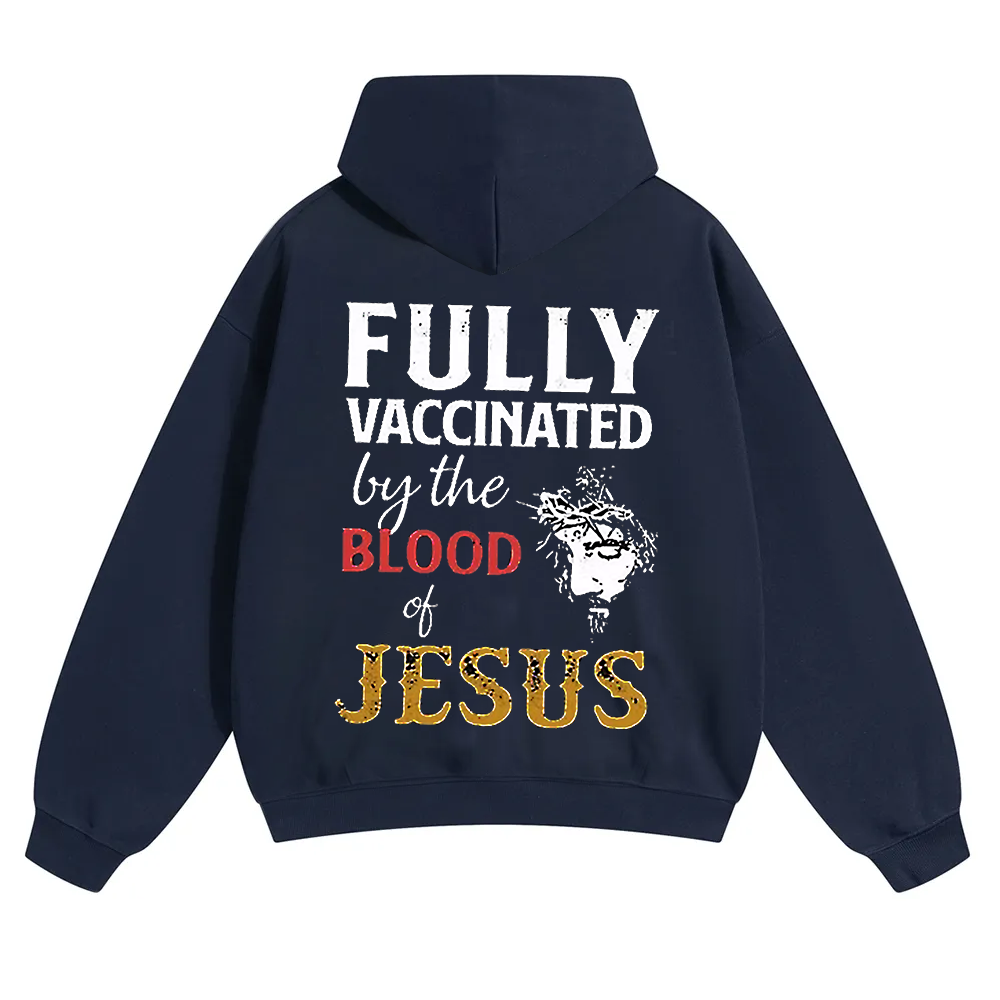 Fully Vaccinated By The Blood Of Jesus Unisex Solid Color Hoodie wearishow