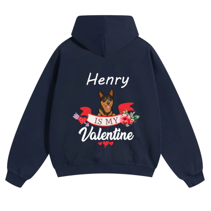 My Dog Is My Valentine Lover - Personalized Custom Unisex Hoodie