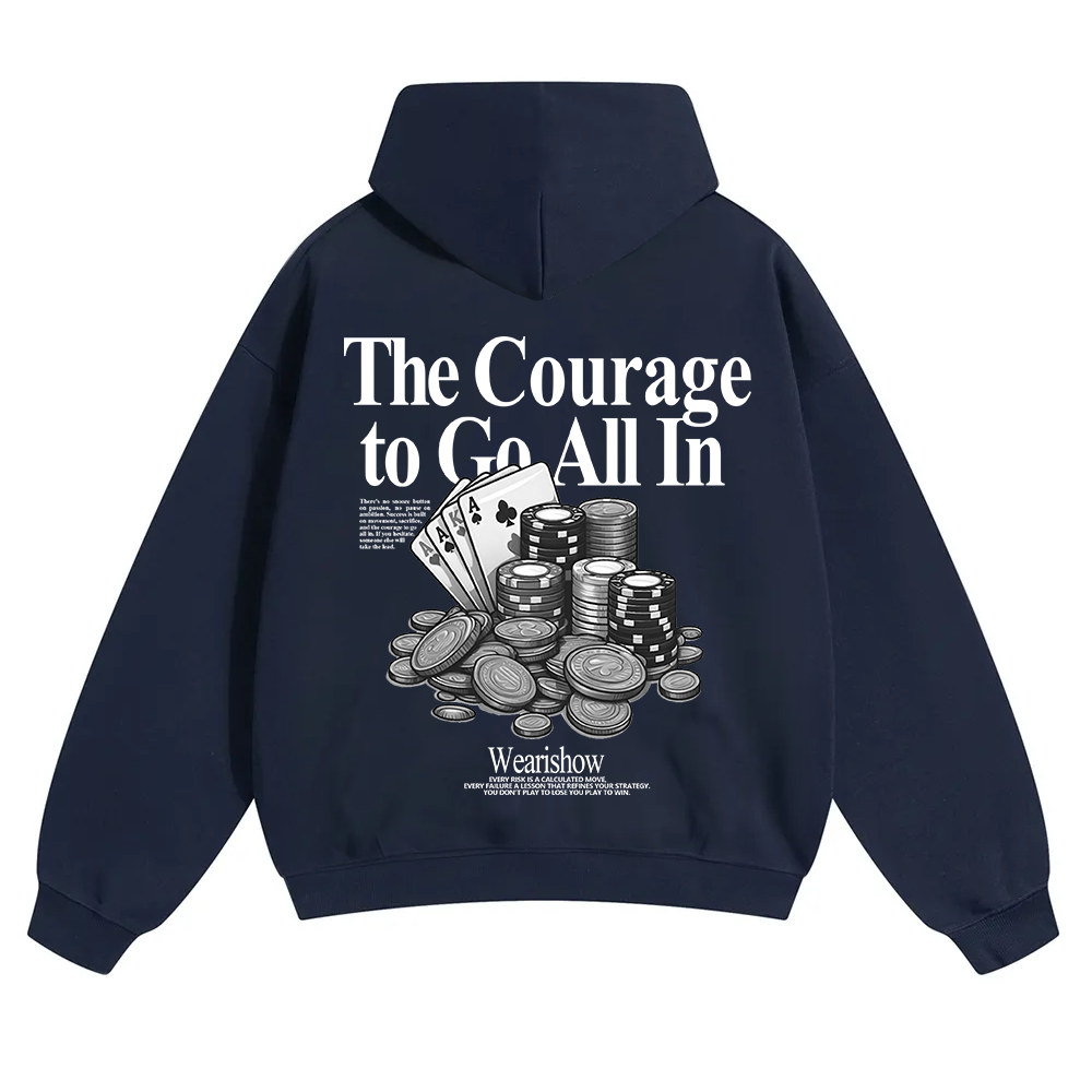 The Courage To Go All In Gamble Unisex Solid Color Hoodie wearishow