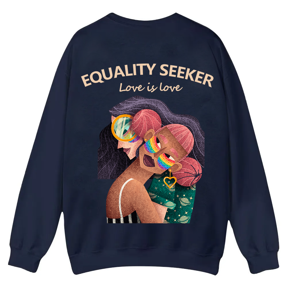 Equality Seeker Love Is Love Casual Crewneck Sweatshirt wearishow