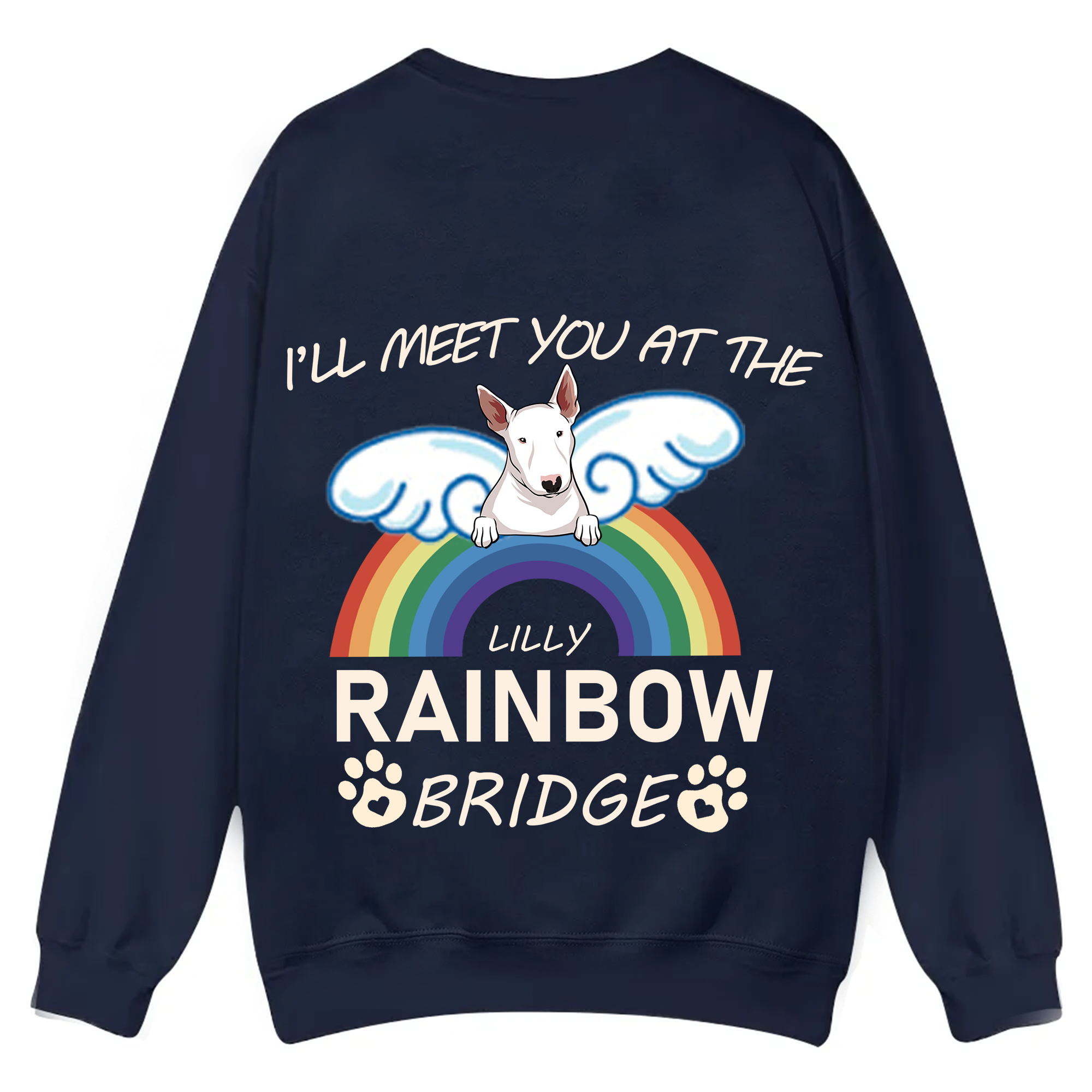 I'll Meet You At The Rainbow Bridge - Personalized Custom Unisex Casual Crewneck Sweatshirt