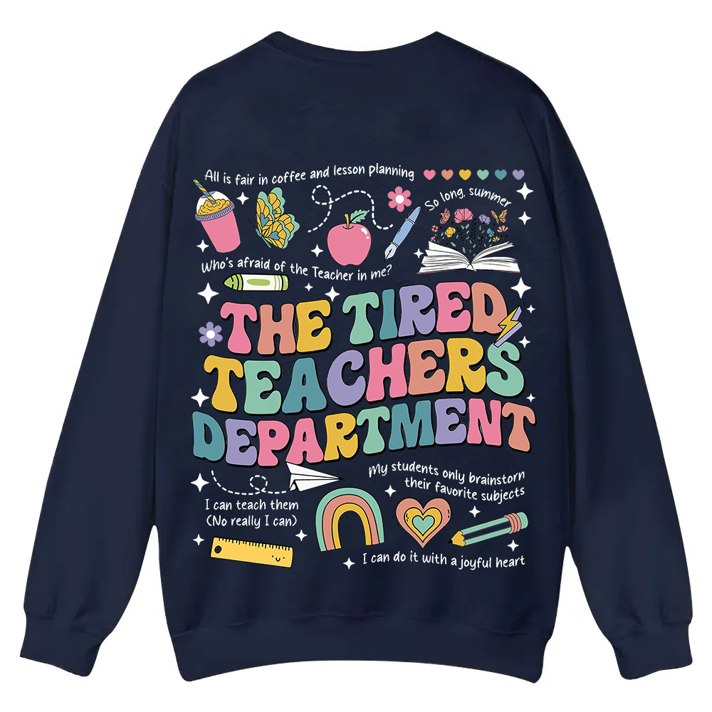 Tired Teachers Department Casual Crewneck Sweatshirt wearishow