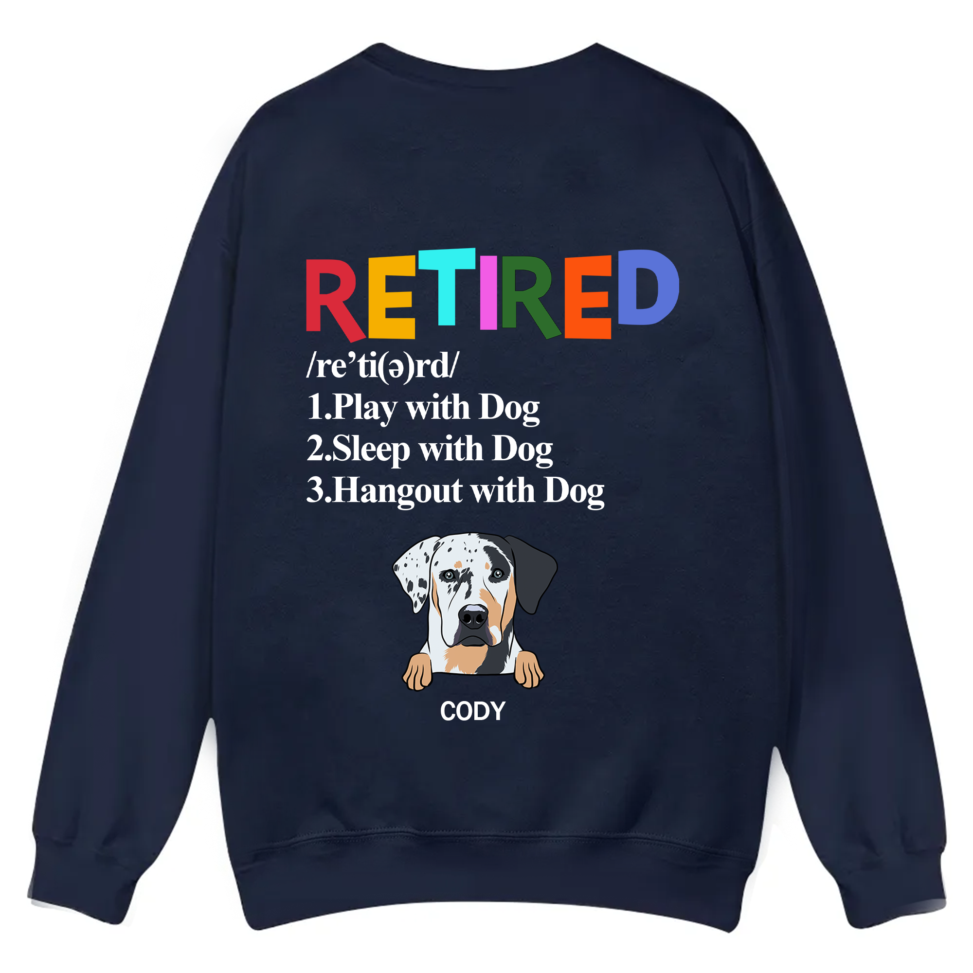 Retired,Play With Dog - Personalized Custom Unisex Casual Crewneck Sweatshirt