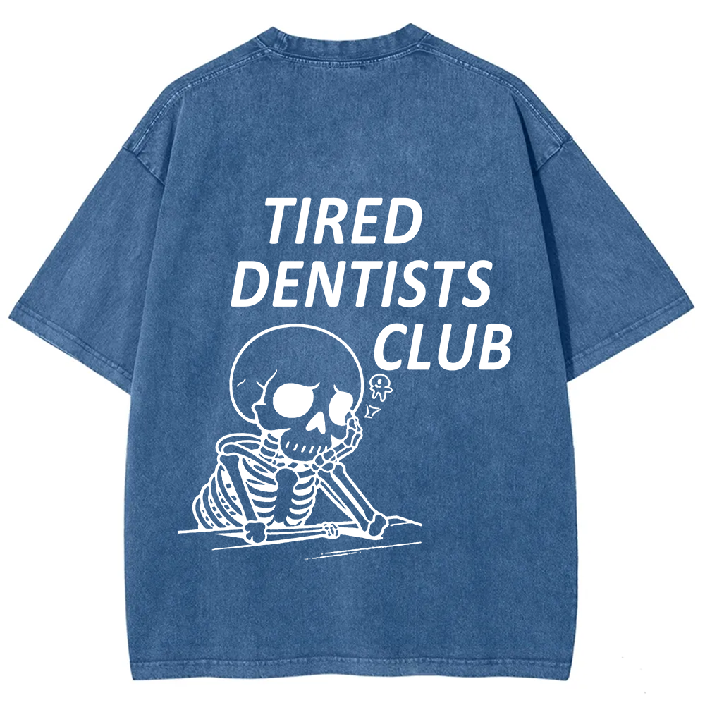 Tired Dentists Club Unisex Fit Washed T-Shirt