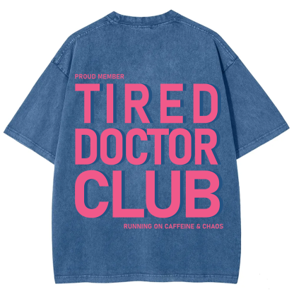 Tired Doctor Club Unisex Fit Washed T-Shirt