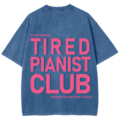 Tired Pianist Club Unisex Fit Washed T-Shirt