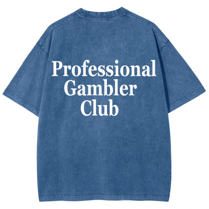Professional Gambler Club Unisex Fit Washed T-Shirt