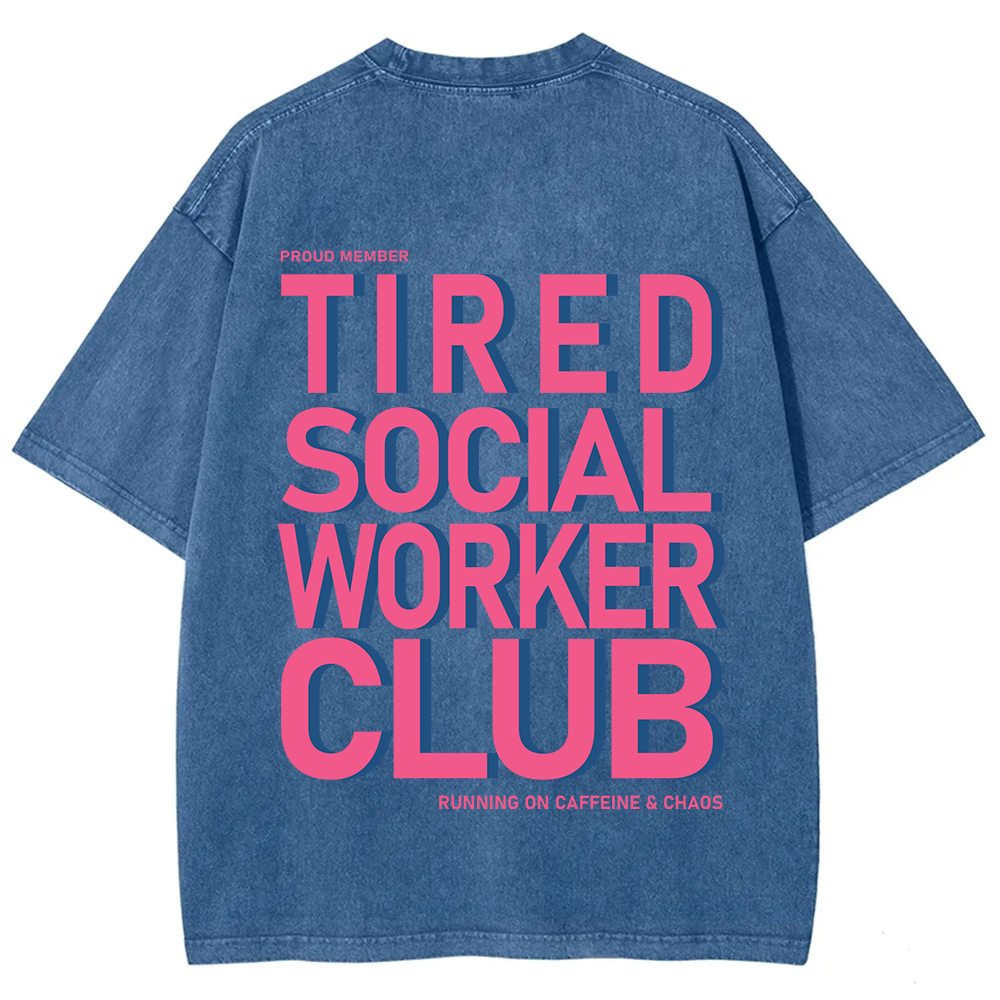 Tired Social Worker Club Unisex Fit Washed T-Shirt