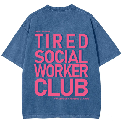 Tired Social Worker Club Unisex Fit Washed T-Shirt