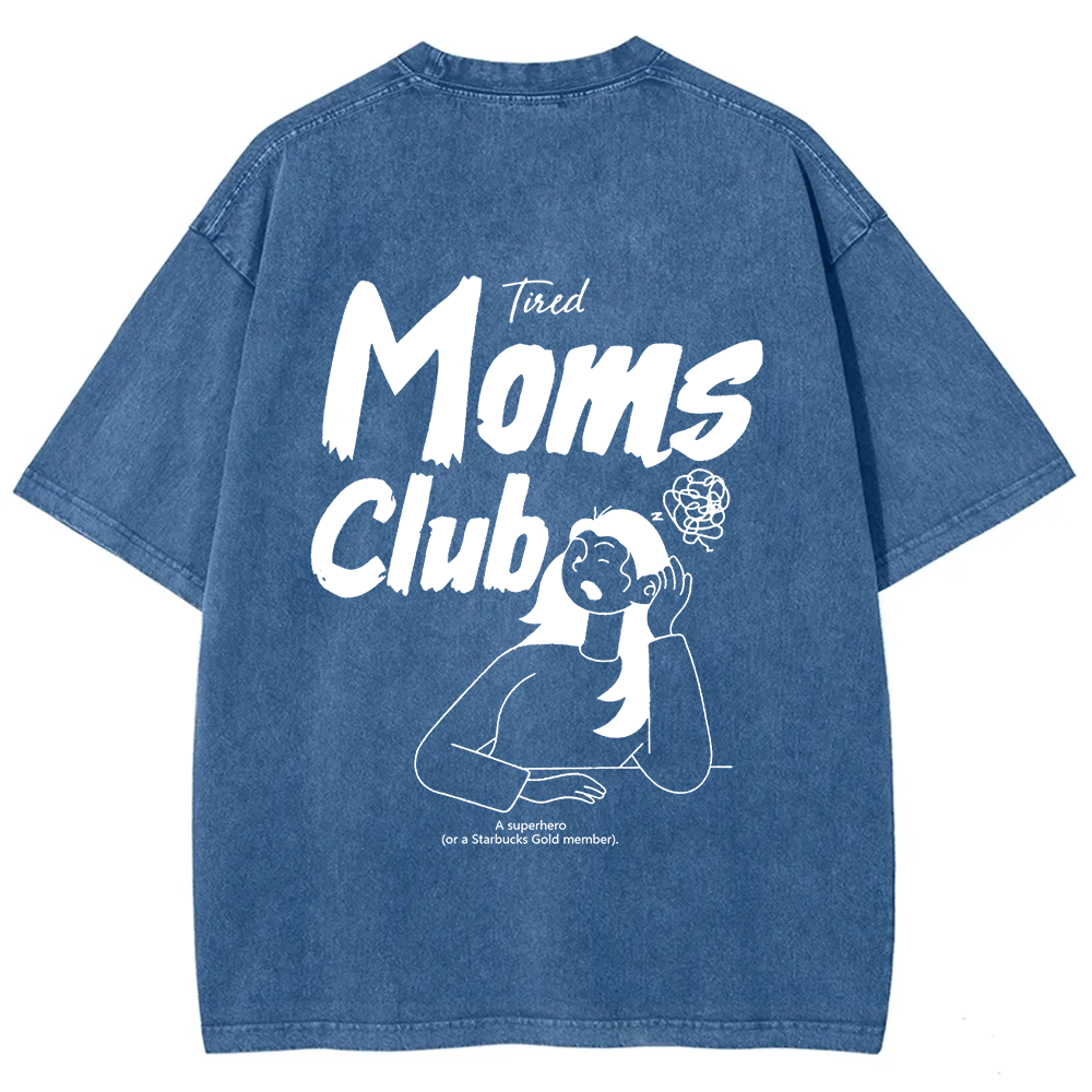 Tired Moms Club Unisex Fit Washed T-Shirt