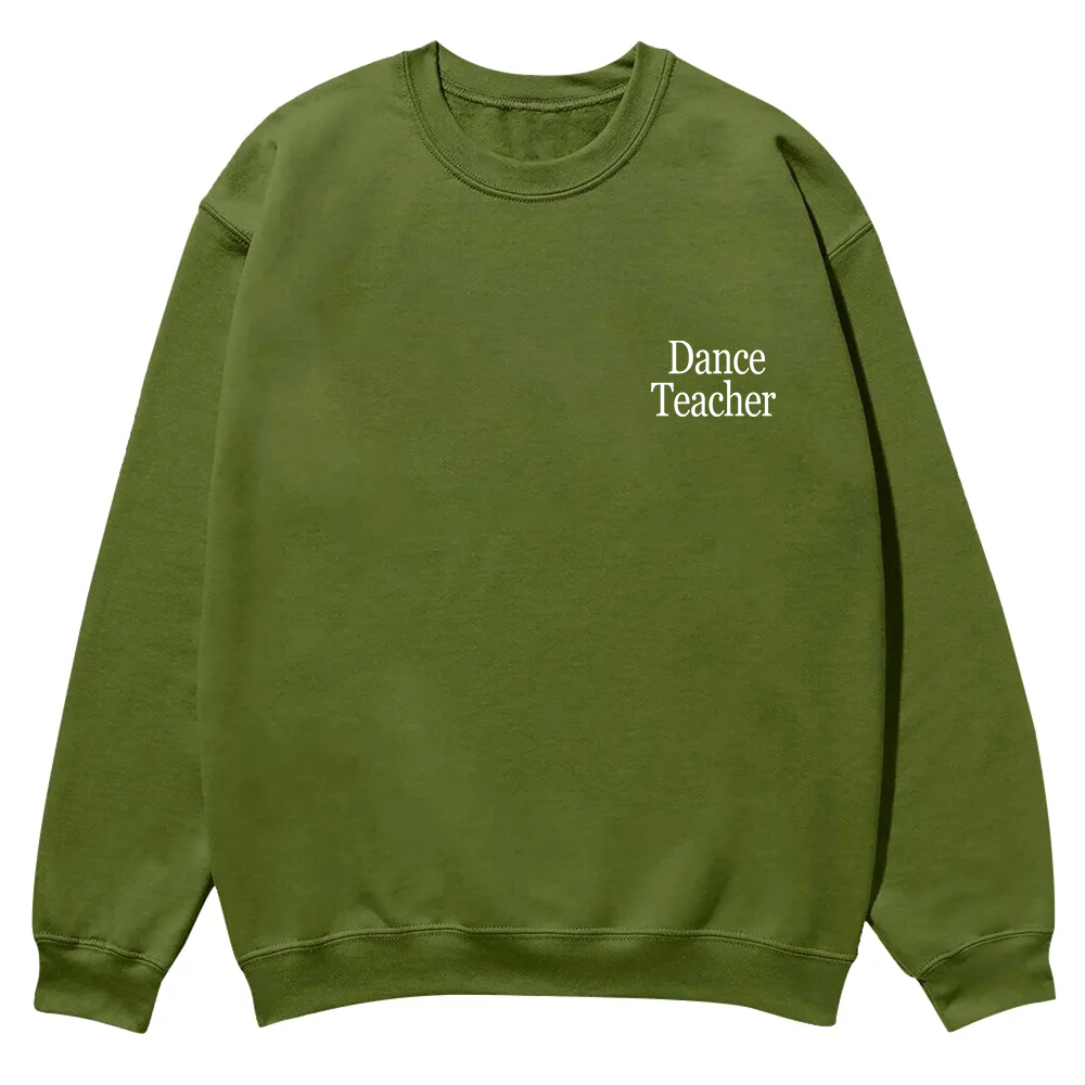 Dance Teacher Casual Crewneck Sweatshirt wearishow