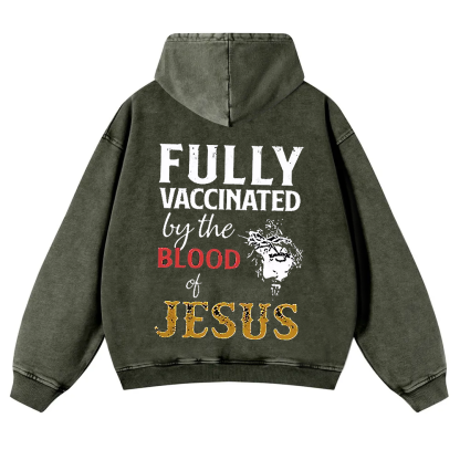 Fully Vaccinated By The Blood Of Jesus Washed Hoodie wearishow